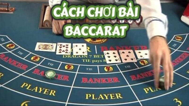 Cách chơi bài baccarat hiệu quả